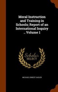 Cover: Moral Instruction and Training in Schools; Report of an International Inquiry .. Volume 1 - Arkose Press