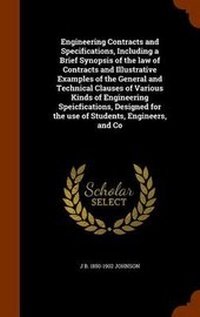 Enlarge image Cover: Engineering Contracts and Specifications, Including a Brief Synopsis of the law of Contracts and Illustrative Examples of the General and Technical Clauses of Various Kinds of Engineering Speicfications, Designed for the use of Students, Engineers, and Co - Arkose Press