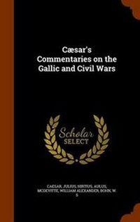 Enlarge image Cover: Caesar's Commentaries on the Gallic and Civil Wars - Arkose Press