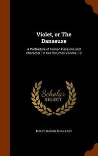 Enlarge image Cover: Violet, or The Danseuse - Arkose Press