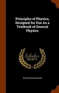 Enlarge image Cover: Principles of Physics, Designed for Use As a Textbook of General Physics - Arkose Press