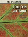 Cover: Plant Cells and Tissues - Chelsea House Publishers