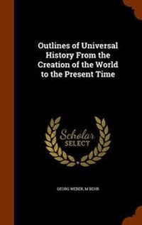Enlarge image Cover: Outlines of Universal History From the Creation of the World to the Present Time - Arkose Press