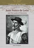 Cover: Juan Ponce De Leon and His Lands of Discovery - Chelsea House Publishers