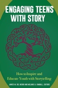 Cover: Engaging Teens with Story - Libraries Unlimited Inc