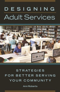Abbildung von: Designing Adult Services - Libraries Unlimited Inc