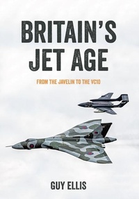 Enlarge image Cover: Britain's Jet Age - Amberley Publishing