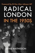 Cover: Radical London in the 1950s - Amberley Publishing