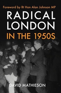 Enlarge image Cover: Radical London in the 1950s - Amberley Publishing