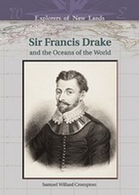 Enlarge image Cover: Sir Francis Drake and the Oceans of the World - Chelsea House Publishers
