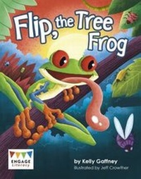 Enlarge image Cover: Flip, the Tree Frog - Raintree