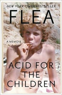 Enlarge image Cover: Acid for the Children - Grand Central Publishing
