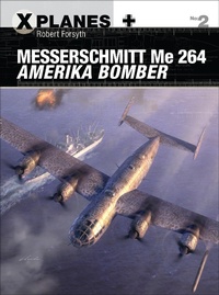 Abbildung von: Messerschmitt Me 264 Amerika Bomber - Osprey Publishing