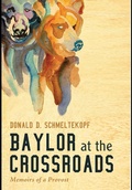 Cover: Baylor at the Crossroads - Wipf & Stock Publishers