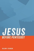 Cover: Jesus Before Pentecost - Wipf & Stock Publishers