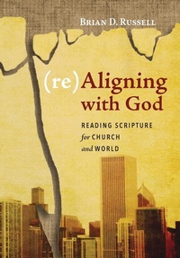 Enlarge image Cover: (Re)Aligning with God - Wipf & Stock Publishers