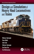Cover: Design and Simulation of Heavy Haul Locomotives and Trains - CRC Press