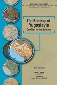 Enlarge image Cover: The Breakup of Yugoslavia - Chelsea House Publishers