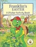 Cover: Franklin's Easter: A Sticker Activity Book - Kids Can Press