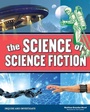 Cover: The Science of Science Fiction - Nomad Press