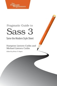 Abbildung von: Pragmatic Guide to Sass 3 - The Pragmatic Programmers