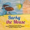 Cover: Barky the Mouse - LitFire Publishing