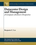 Cover: Datacenter Design and Management - Morgan and Claypool Life Sciences