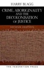 Cover: Crime, Aboriginality and the Decolonisation of Justice - Federation Press