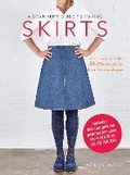 Cover: A Beginner's Guide to Making Skirts - CICO Books