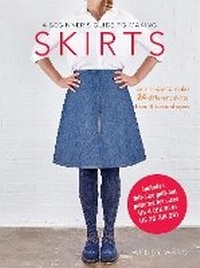 Enlarge image Cover: A Beginner's Guide to Making Skirts - CICO Books
