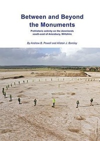 Enlarge image Cover: Between and Beyond the Monuments - Trust for Wessex Archaeology Ltd