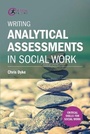 Cover: Writing Analytical Assessments in Social Work - Critical Publishing Ltd