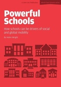 Cover: Powerful Schools: Schools as drivers of social and global mobility - John Catt Educational Ltd