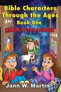 Cover: Bible Characters Through the Ages Book One - Elk Lake Publishing