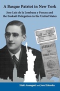 Cover: A Basque Patriot in New York - Center for Basque Studies Press
