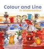 Cover: Colour and Line in Watercolour - Batsford
