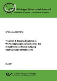 Abbildung von: Tracking & Tracing-Systeme in Wertschöpfungsnetzwerken für die industrielle stoffliche Nutzung nachwachsender Rohstoffe - Cuvillier Verlag
