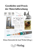 Cover: Geschichte und Praxis der Materialforschung - GNT Publishing GmbH