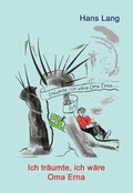 Cover: Ich tr&auml;umte, ich w&auml;re Oma Erna - BS-Verlag-Rostock