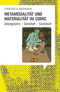 Cover: Metamedialit&auml;t und Materialit&auml;t im Comic - Christian A. Bachmann Verlag
