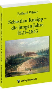Abbildung von: Sebastian Kneipp - die jungen Jahre 1821-1843 - Verlag Rockstuhl
