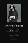 Cover: Patti Smith Collected Lyrics, 1970-2015 - Collins