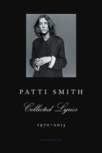 Abbildung von: Patti Smith Collected Lyrics, 1970-2015 - Collins