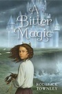 Cover: A Bitter Magic - Yearling Books
