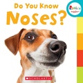 Cover: Do You Know Noses? (Rookie Toddler) - C. Press/F. Watts Trade