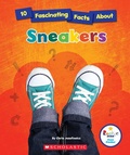 Cover: 10 Fascinating Facts about Sneakers (Rookie Star: Fact Finder) - C. Press/F. Watts Trade