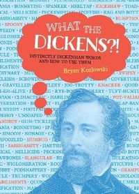 Abbildung von: What the Dickens?! - Running Press Adult