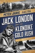 Cover: Jack London and the Klondike Gold Rush - St Martin's Press