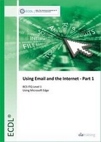 Abbildung von: ECDL Using Email and the Internet Part 1 Using Edge (BCS ITQ Level 1) - CiA Training Ltd