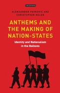 Cover: Anthems and the Making of Nation States - I.B. Tauris